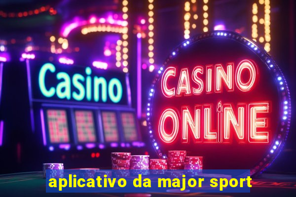 aplicativo da major sport